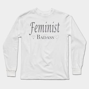 Feminist Badass Long Sleeve T-Shirt